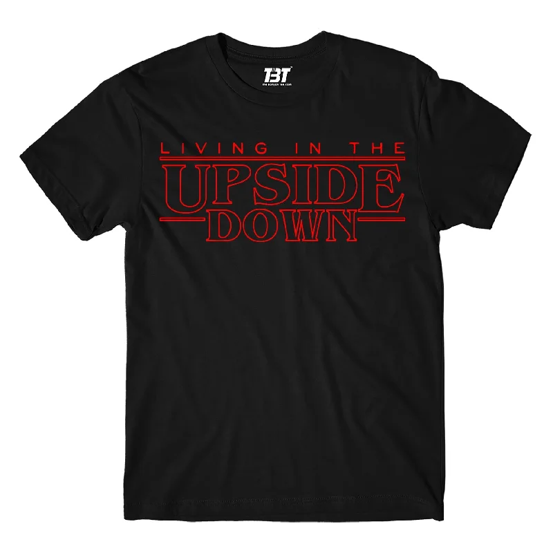 T shirt - Living In The Upside Down