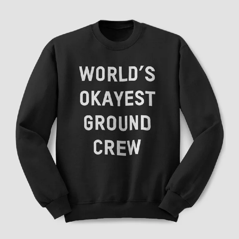 World's Okayest Ground Crew - Sweatshirt