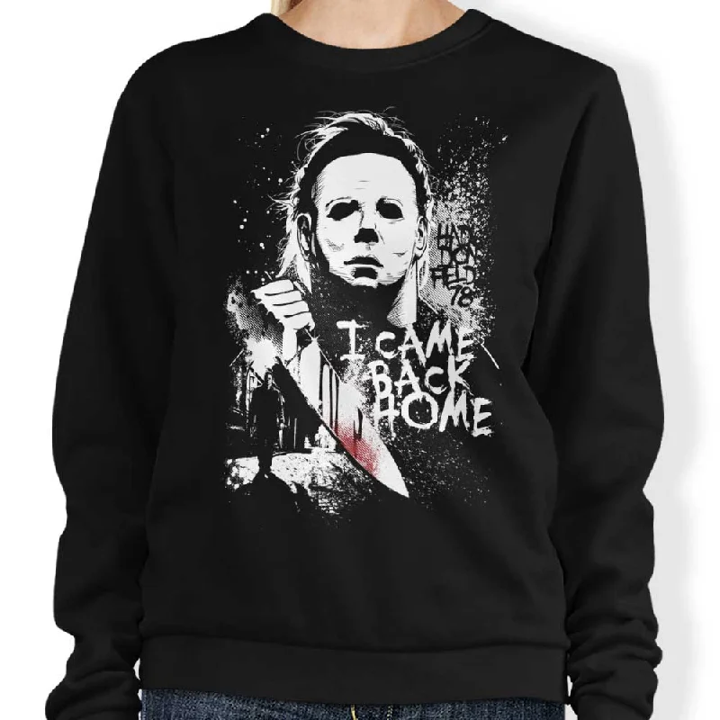 I Came Back Home - Sweatshirt