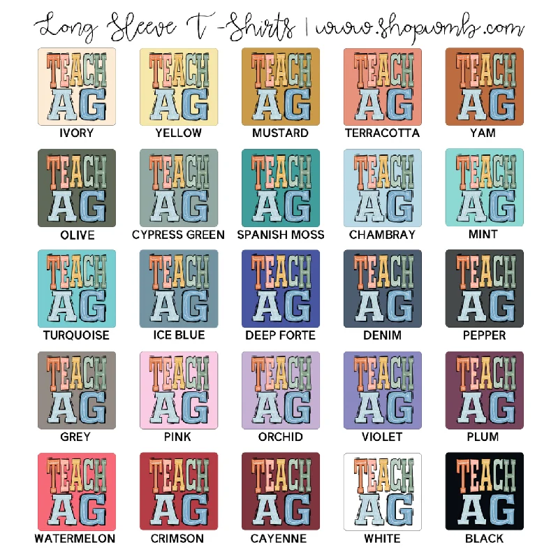 Boho Colors Teach Ag LONG SLEEVE T-Shirt (S-3XL) - Multiple Colors!