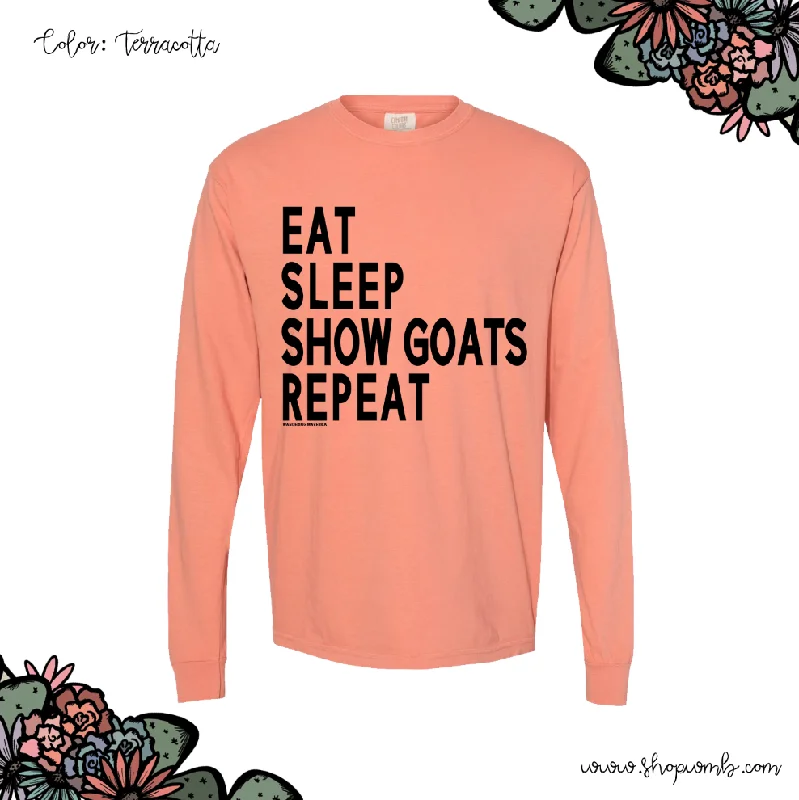 Eat Sleep Show Goats Repeat LONG SLEEVE T-Shirt (S-3XL) - Multiple Colors!