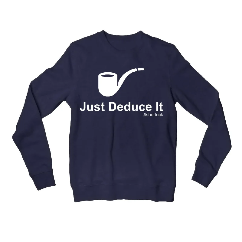 Sweatshirt - Just Deduce It