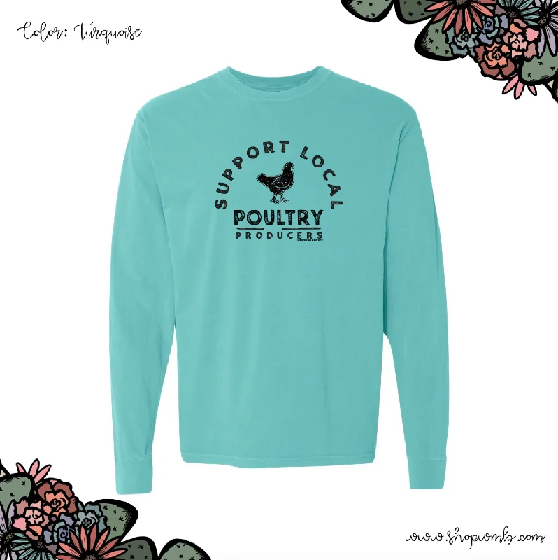 Support Local Poultry Producers LONG SLEEVE T-Shirt (S-3XL) - Multiple Colors!